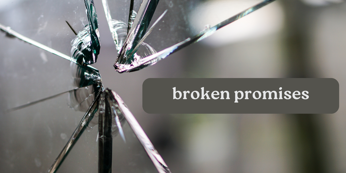 Broken promises, broken trust, broken priorities